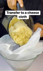 transfer to a cheesecloth 